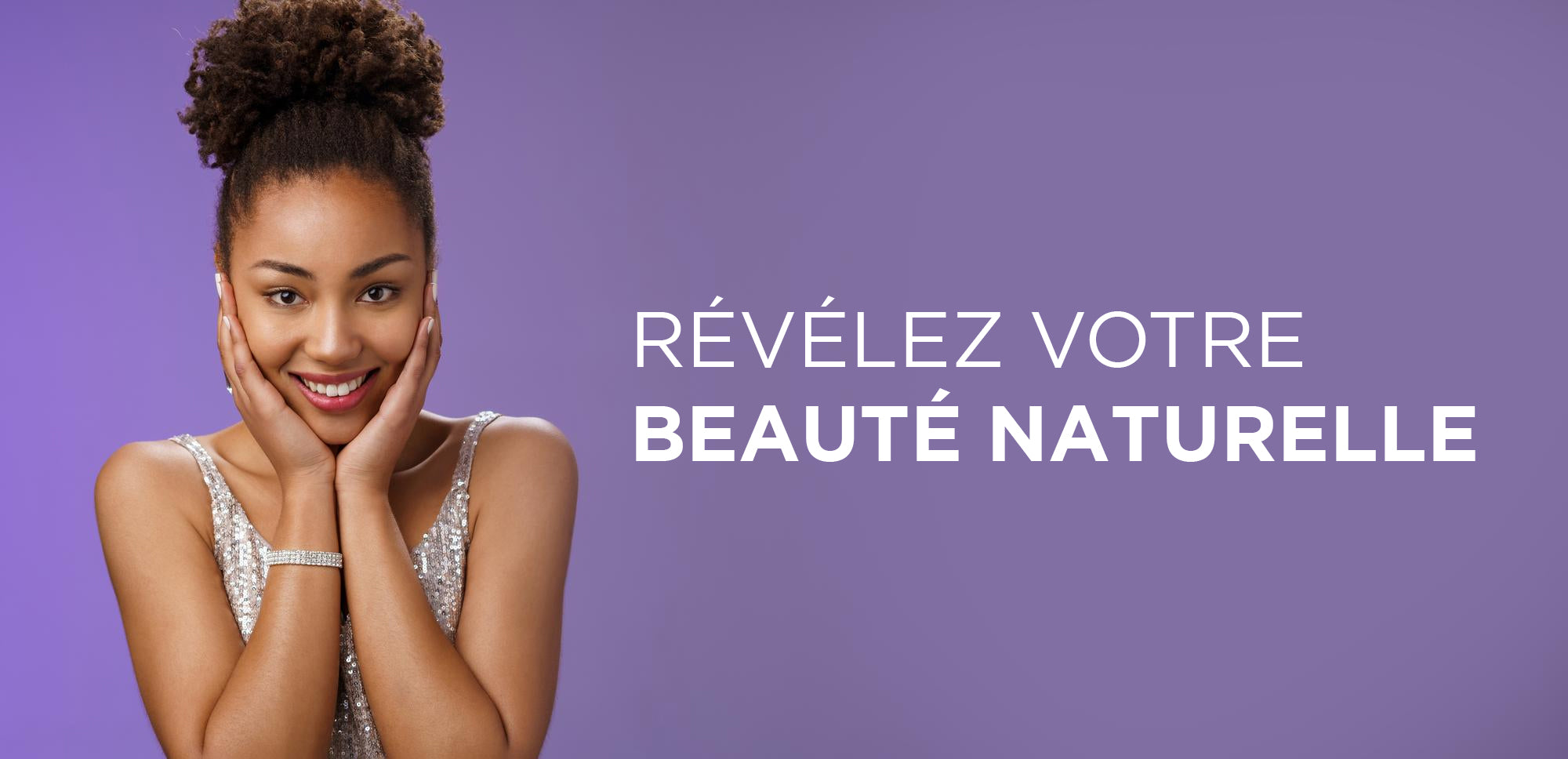 Révélez votre beauté naturelle